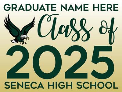Seneca Class of 2025 Yard Sign: CUSTOM NAME